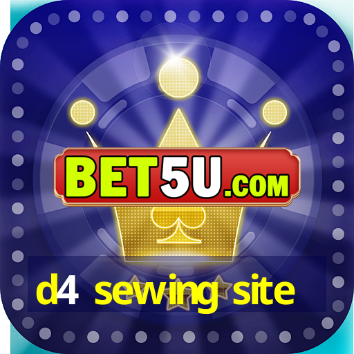 d4 sewing site